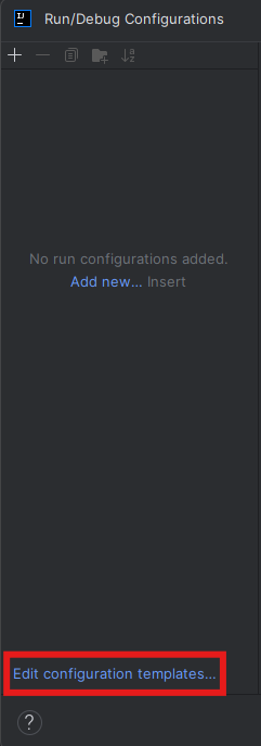Editing the run configuration templates